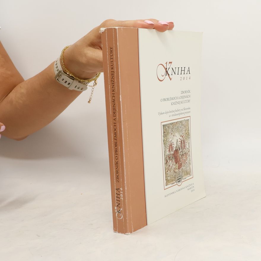 Collectif d'auteurs Kniha 2014 : Zborník o problémoch a dejinách knižnej kultúry