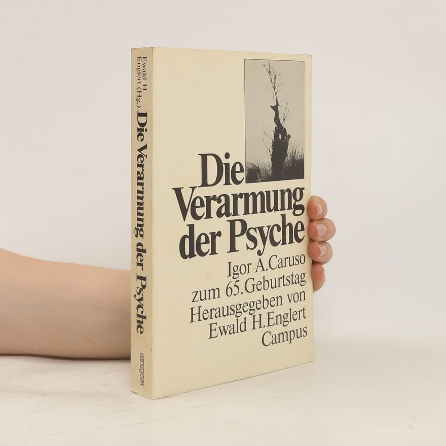 Ewald Englert Die Verarmung der Psyche