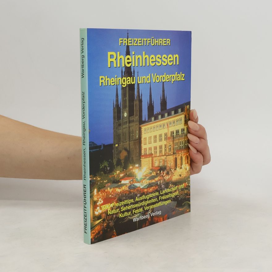 Sibylle Schulz Freizeitführer Rheinhessen, Rheingau und Vorderpfalz