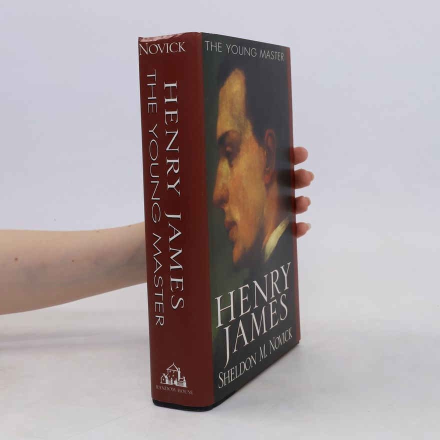 Sheldon M. Novick Henry James