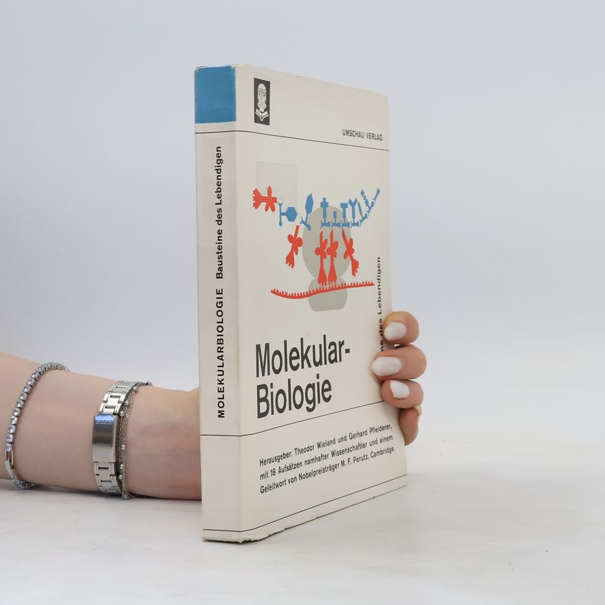 Gerhard Pfleiderer Molekularbiologie: Bausteine des Lebendigen