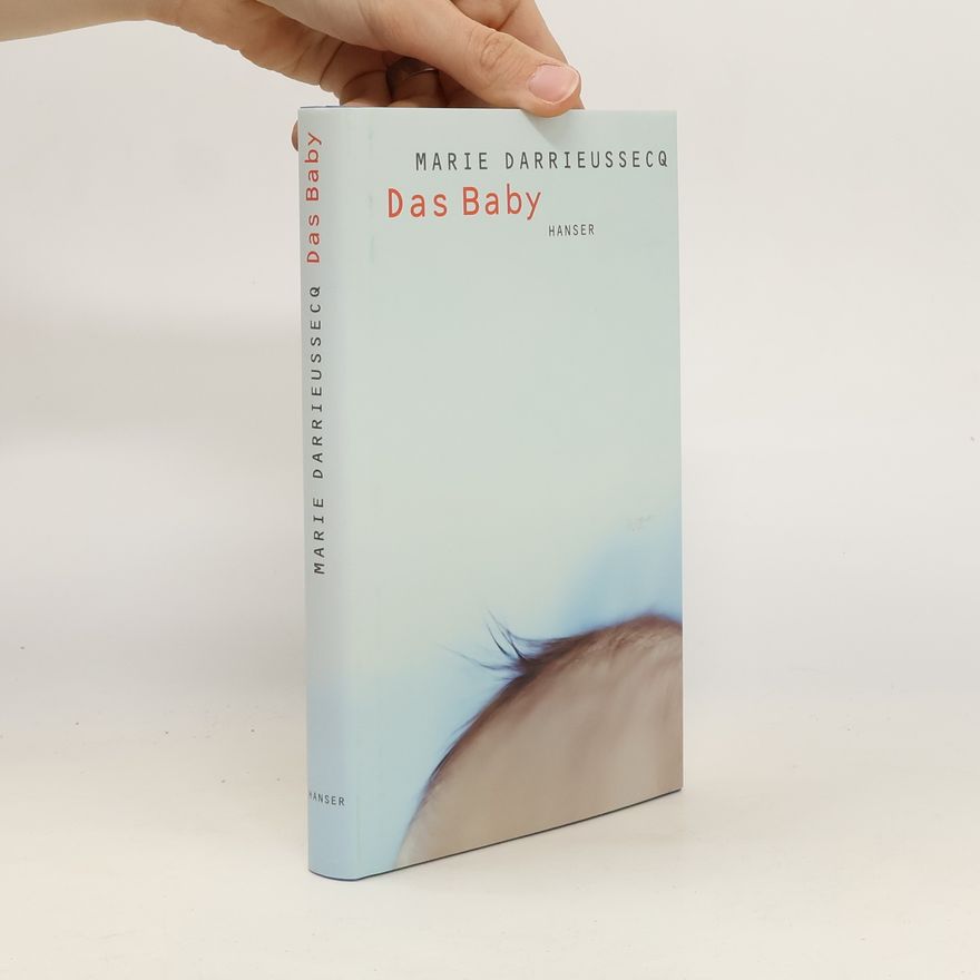 Marie Darrieussecq Das Baby