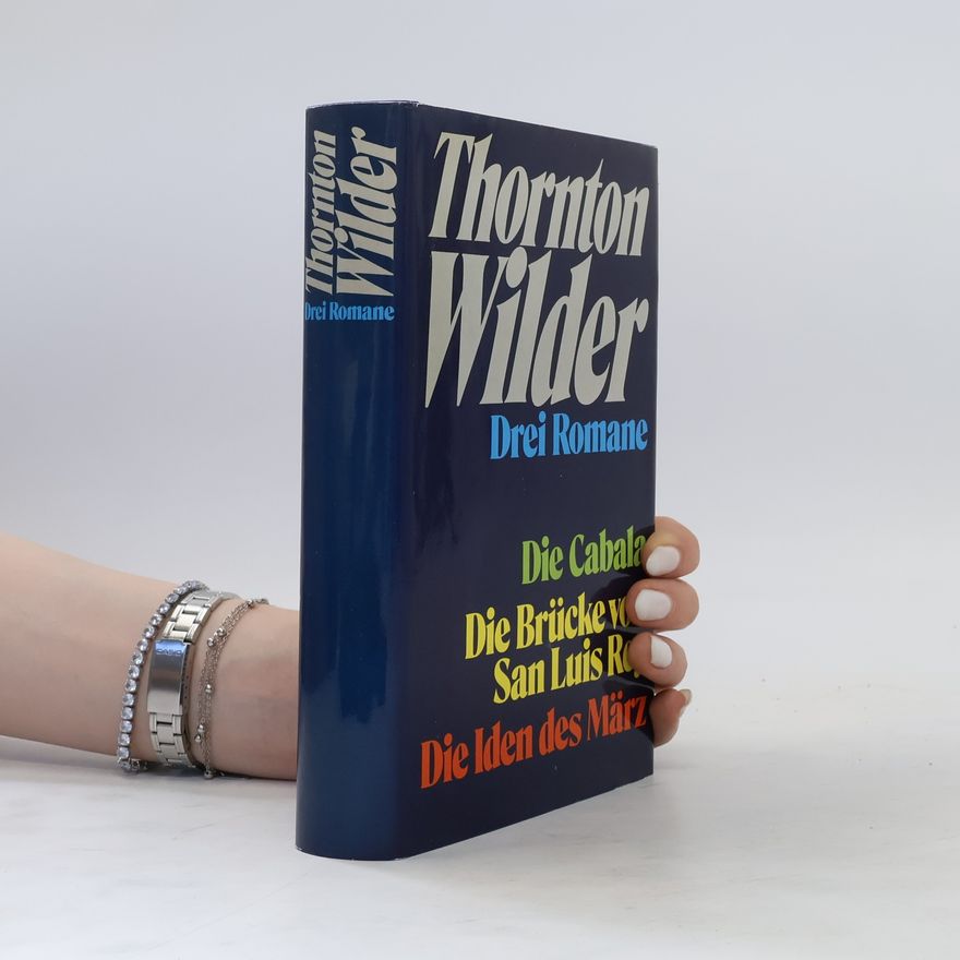 Thornton Wilder Drei Romane