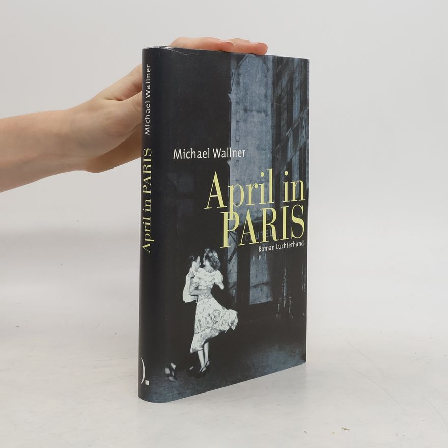 Michael Wallner April in Paris