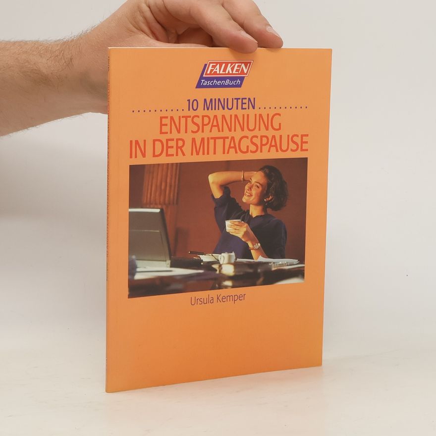 Autorenkollektiv 10 Minuten. Entspannung in der Mittagspause