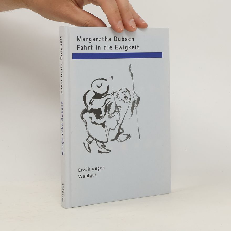 Margaretha Dubach Fahrt in die Ewigkeit