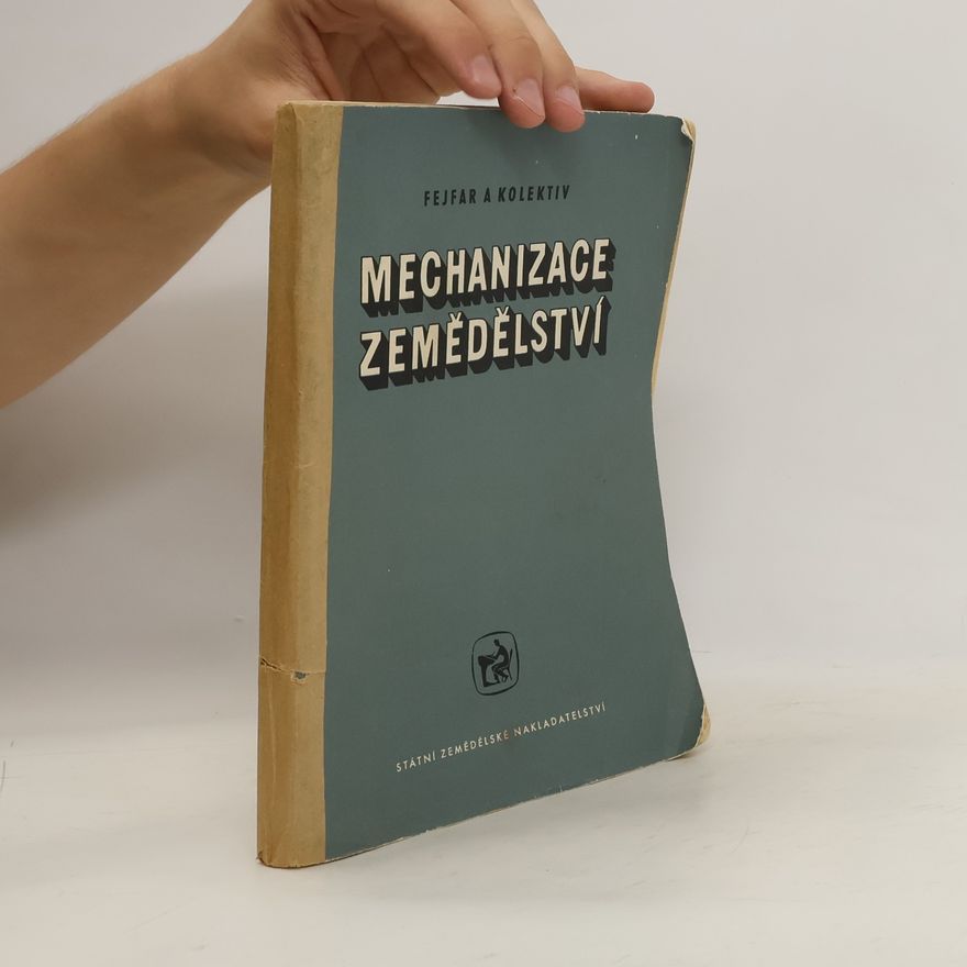 Autorenkollektiv Mechanizace zemědělství