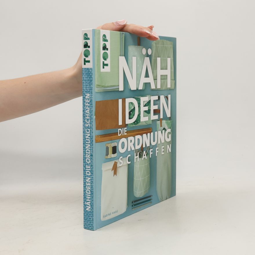 Sabine Haag Nähideen, die Ordnung schaffen