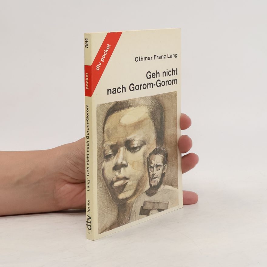 Othmar Franz Lang Geh nicht nach Gorom-Gorom