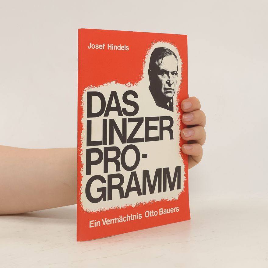 Josef Hindels Das Linzer Programm