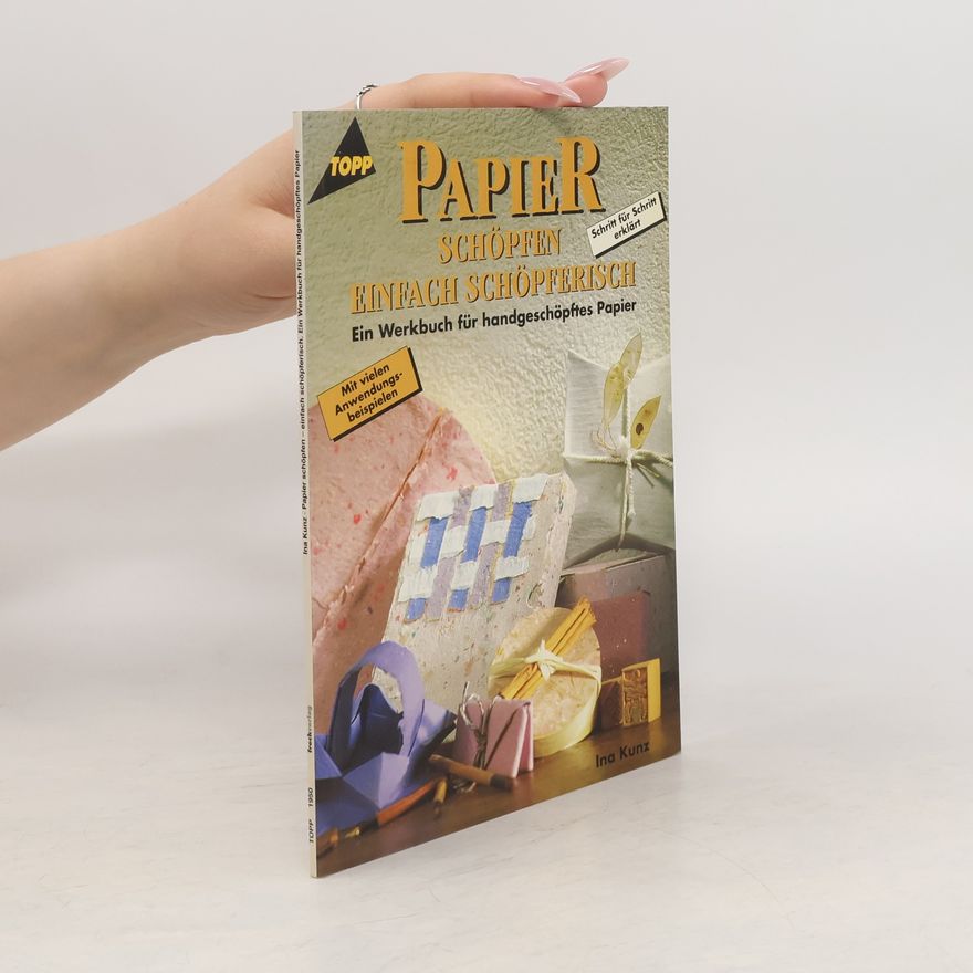 Autorenkollektiv Papier schöpfen, einfach schöpferisch