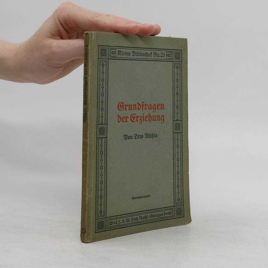 Otto Rühle Grundfragen der Erziehung