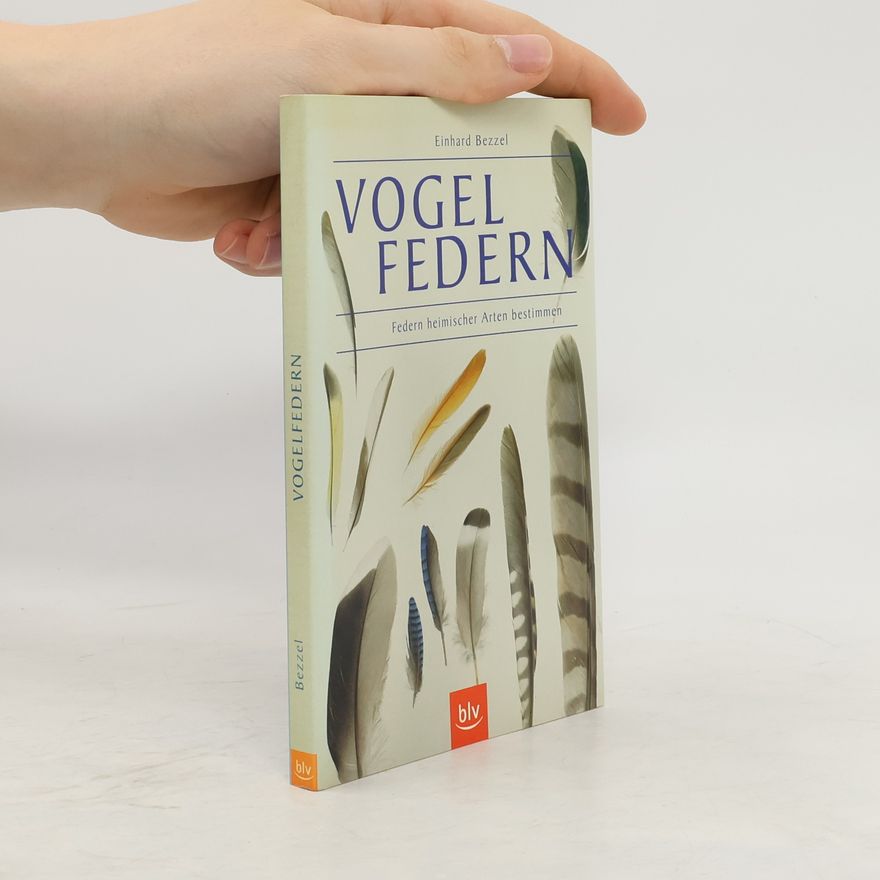 Einhard Bezzel Vogelfedern