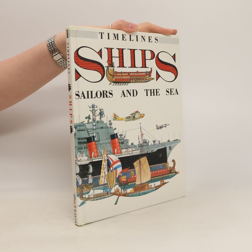 Richard Humble Timelines. Ships. Sailors and the Sea