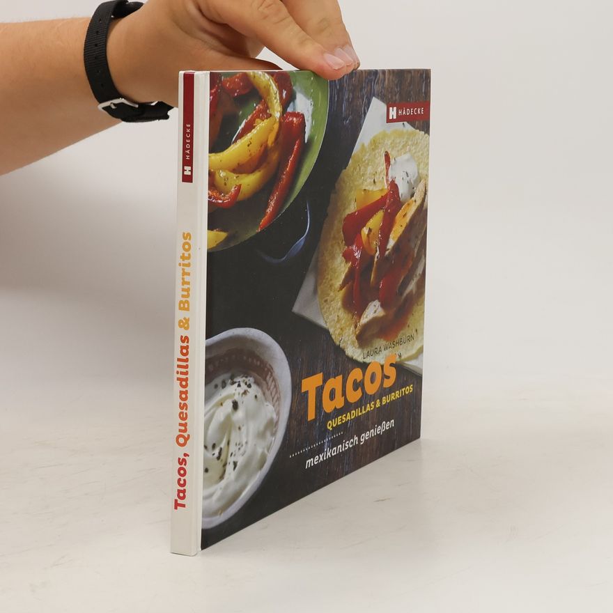 Laura Washburn Tacos, Quesadillas & Burritos