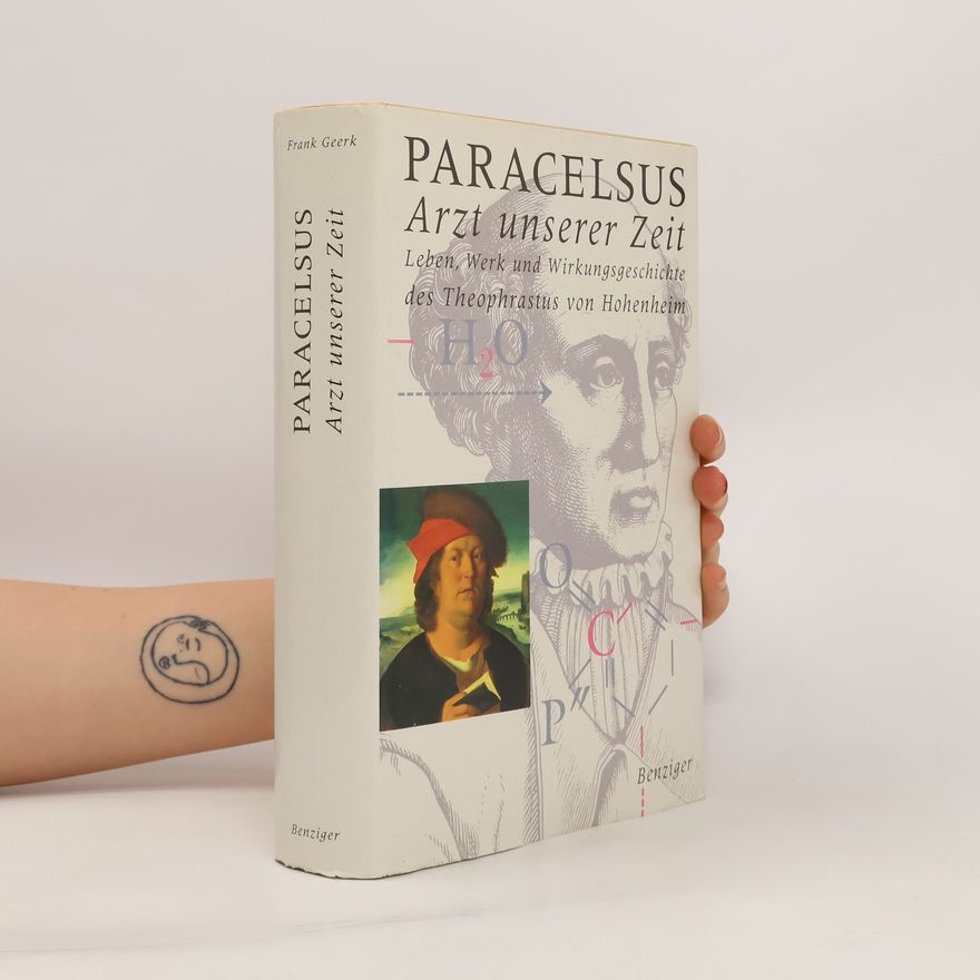 Frank Geerk Paracelsus - Arzt unserer Zeit