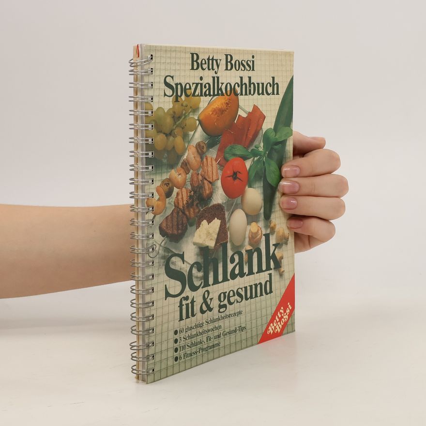 Betty Bossi Specialkochbuch. Schlank, fit & gesund