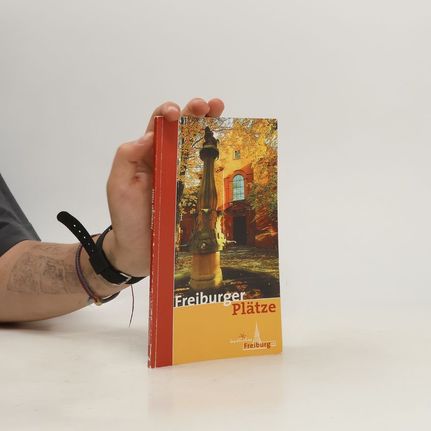 Peter Kalchthaler Freiburger Plätze