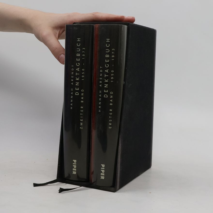 Hannah Arendt Denktagebuch. Erster und Zweiter Band