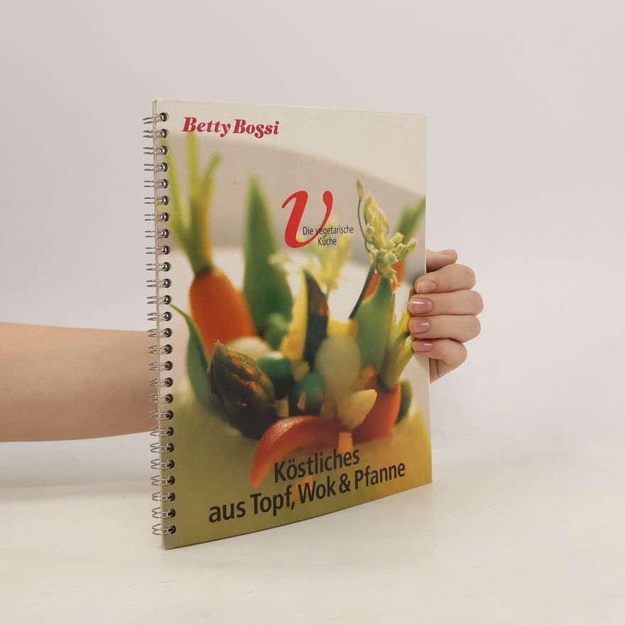 Betty Bogsi Köstliches aus Topf, Wok und Pfanne