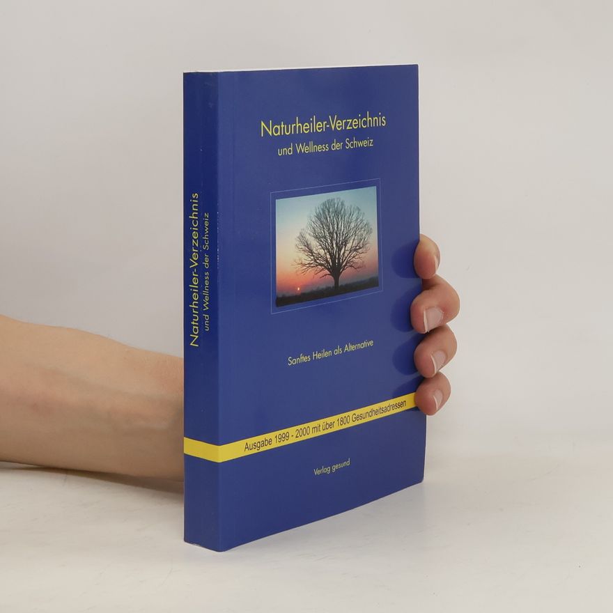 Kolektiv autorů Naturheiler-Verzeichnis und Wellness der Schweiz