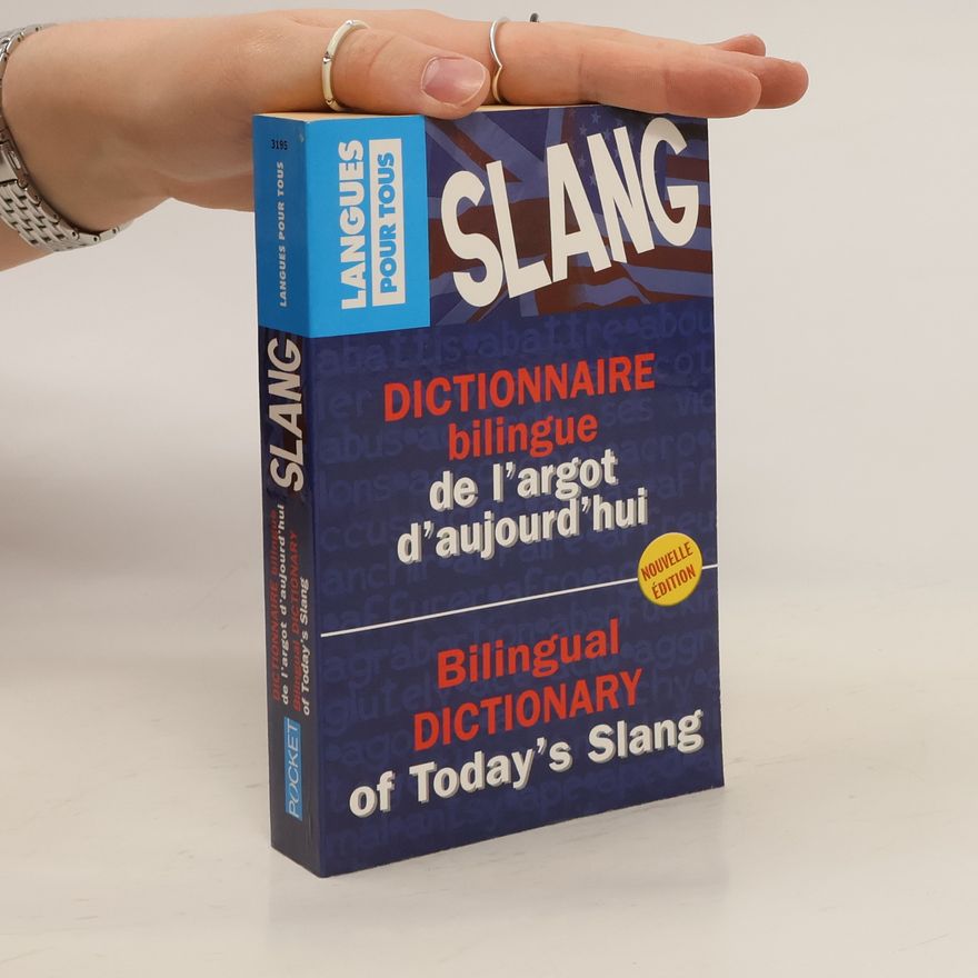 François Brunet Dictionnaire Bilingue De L'Argot D'Aujourd'Hui/Bilingual Dictionary of Today's Slang