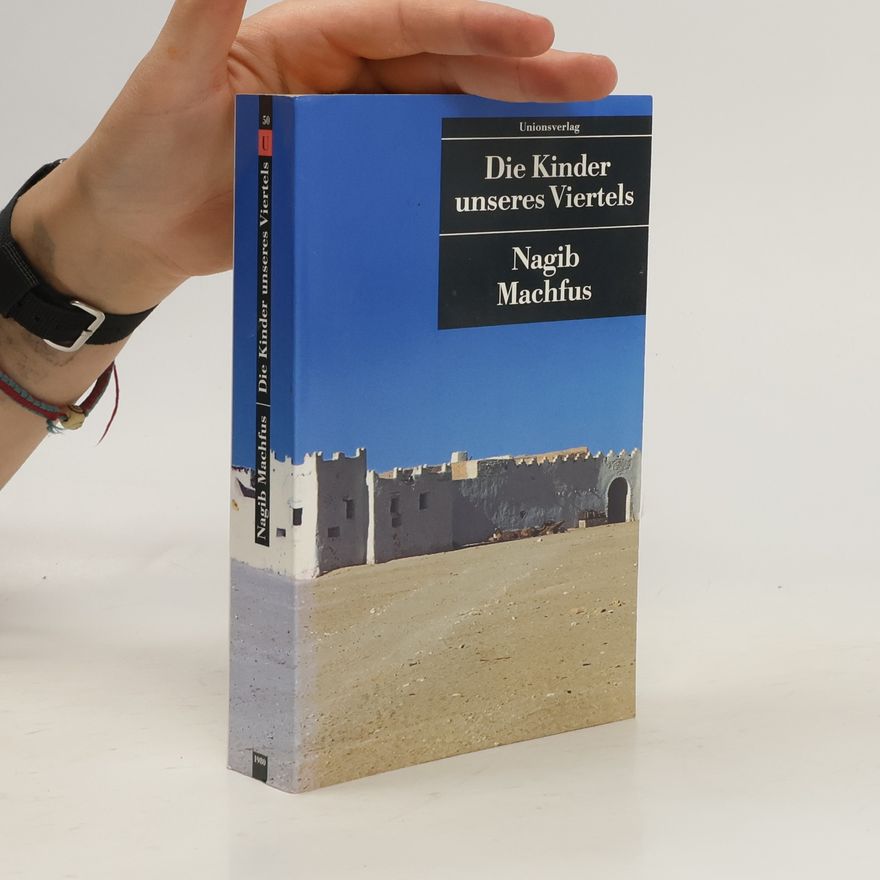 Naguib Mahfouz Die Kinder unseres Viertels
