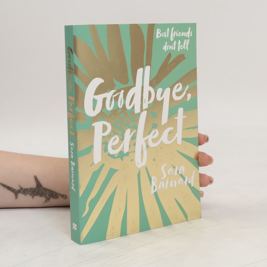 Sara Barnard Goodbye, Perfect