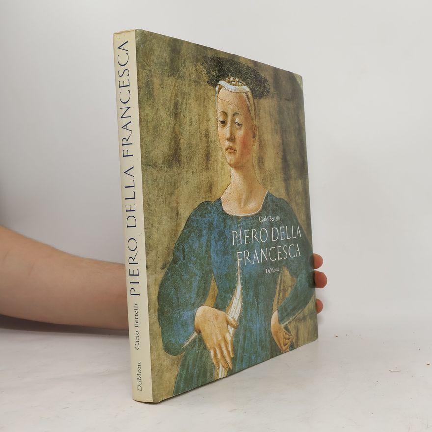 Carlo Bertelli Piero della Francesca