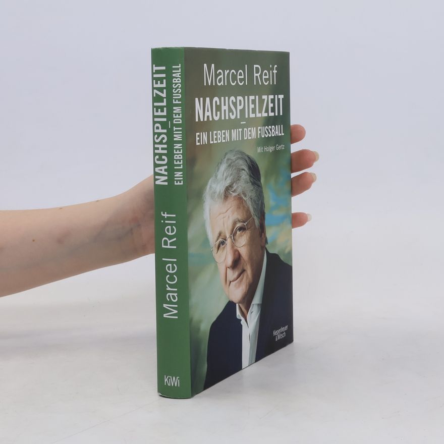 Marcel Reif Nachspielzeit - ein Leben mit dem Fußball