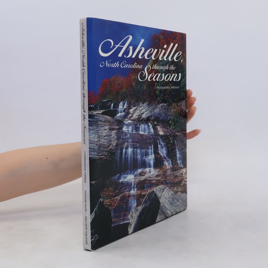 Sarah F. K. Coble Asheville, North Carolina through the Seasons