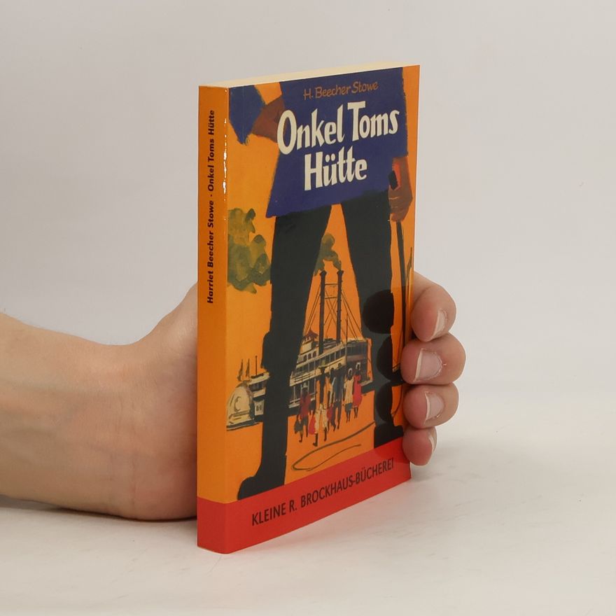 Harriet Beecher Stowe Onkel Toms Hütte