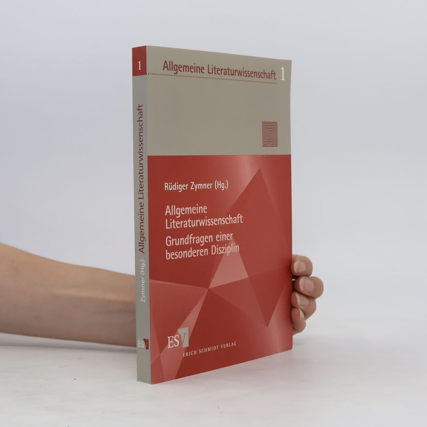 Rüdiger Zymner Allgemeine Literaturwissenschaft - Grundfragen einer besonderen Disziplin