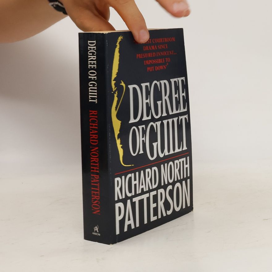 Richard North Patterson Degree of Guilt