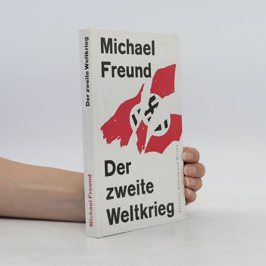 Michael Freund Der zweite Weltkrieg