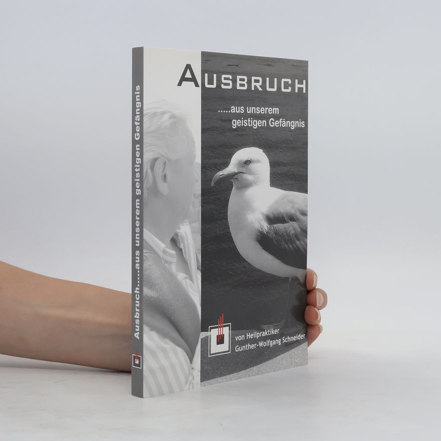 Kolektiv autorů Ausbruch...aus unserem geistigen Gefängnis