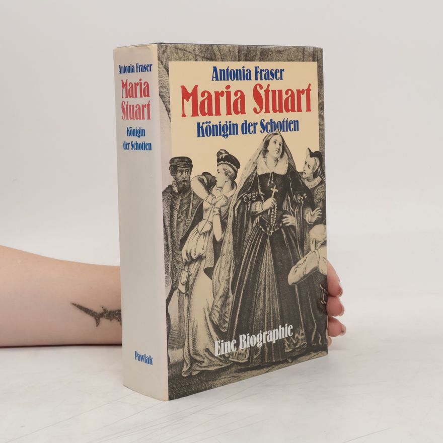 Antonia Fraser Maria Stuart