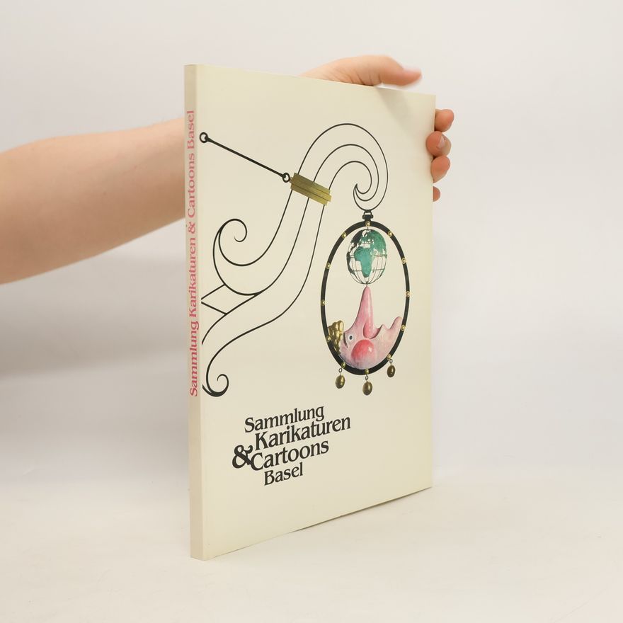Kolektiv autorů Sammlung Karikaturen & Cartoons Basel