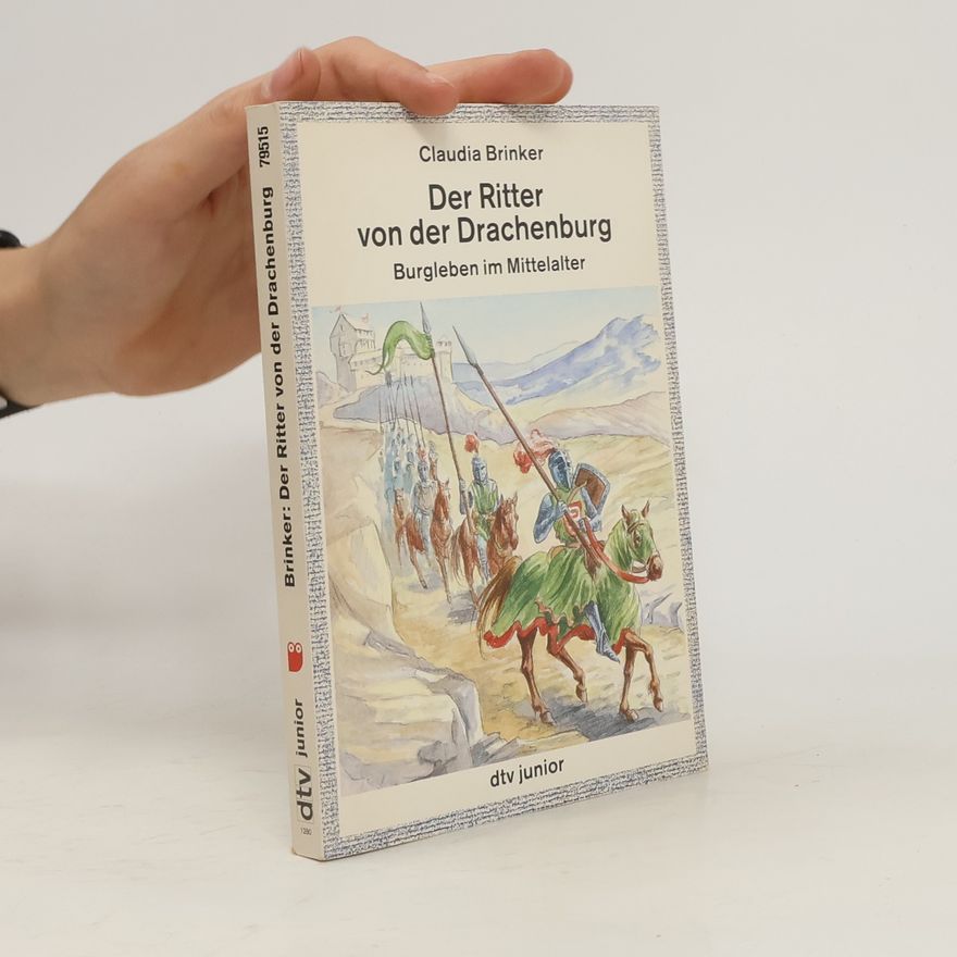 Claudia Brinker-von der Heyde Der Ritter von der Drachenburg
