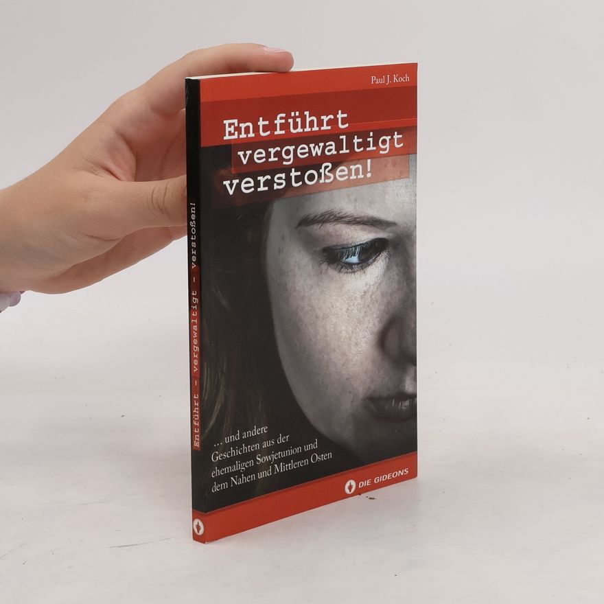 Various authors Entführt vergewaltigt verstoßen!
