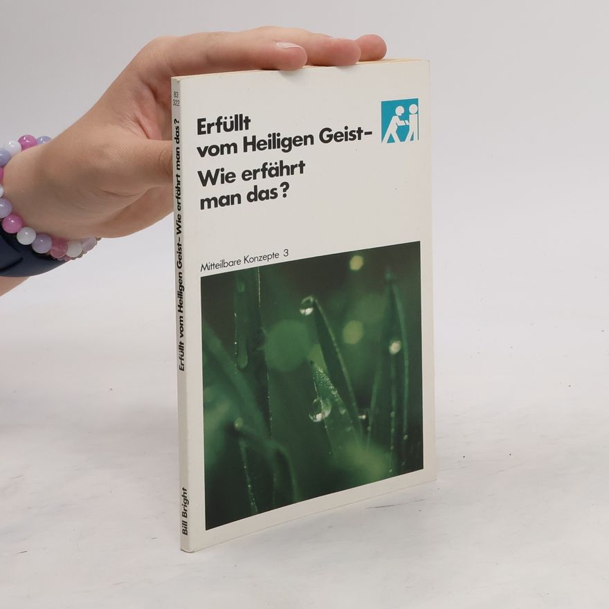 Autorenkollektiv Erfüllt vom Heiligen Geist- Wie erfährt man das? Mitteilbare Konzepte 3