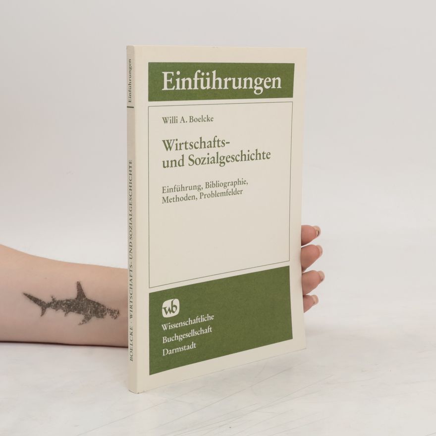 Willi A. Boelcke Wirtschafts- und Sozialgeschichte