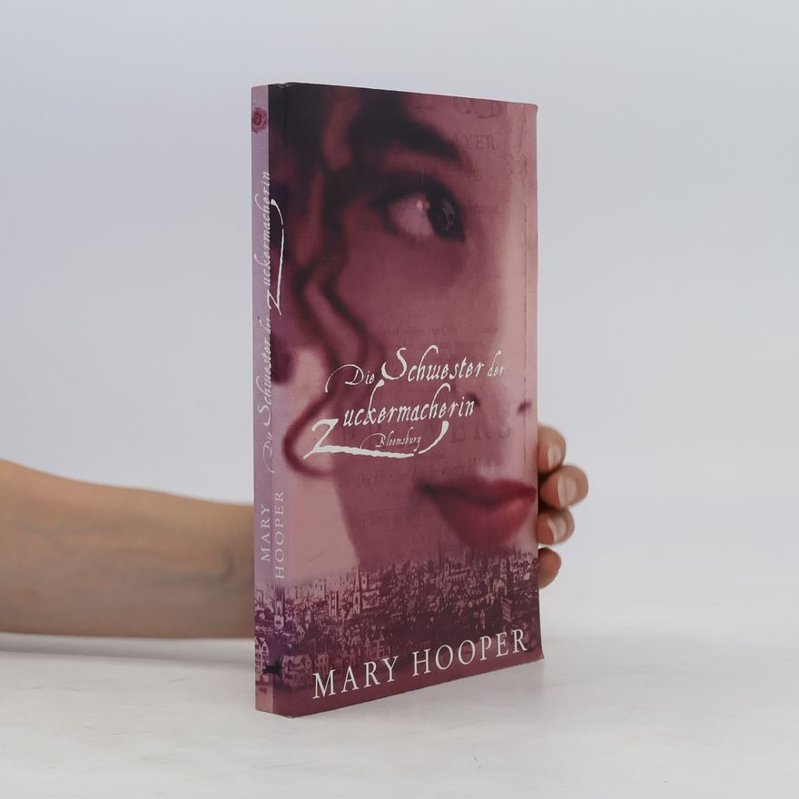 Mary Hooper Die Schwester der Zuckermacherin