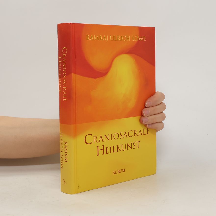 Ramraj Ulrich Löwe Craniosacrale Heilkunst