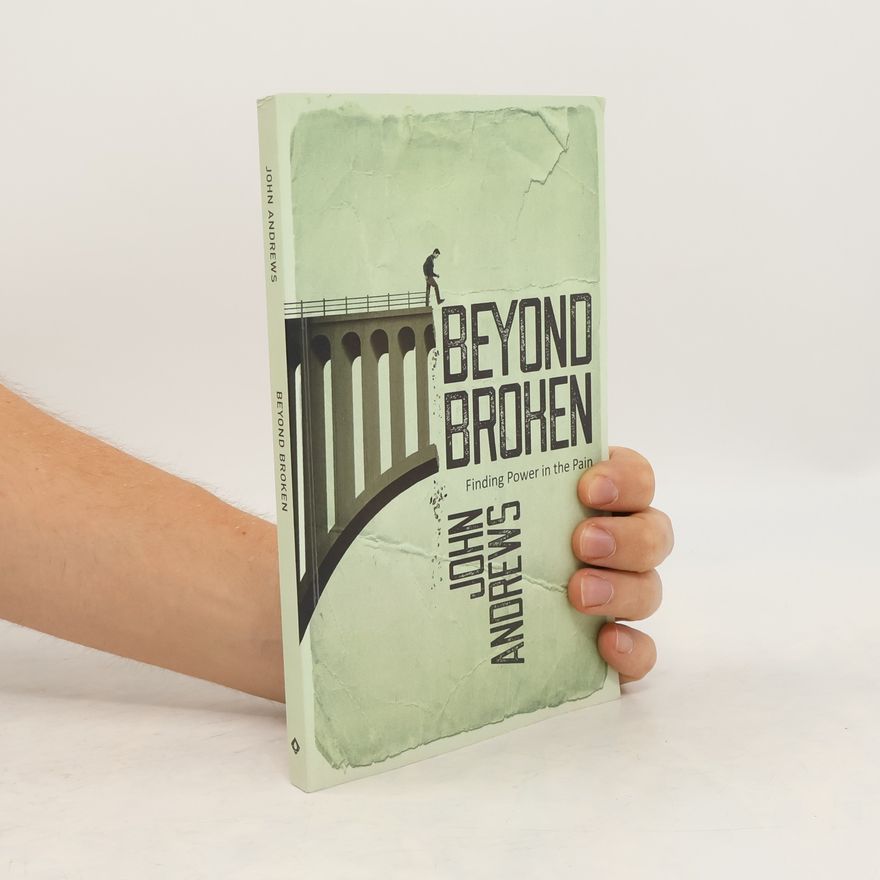 John Andrews Beyond Broken