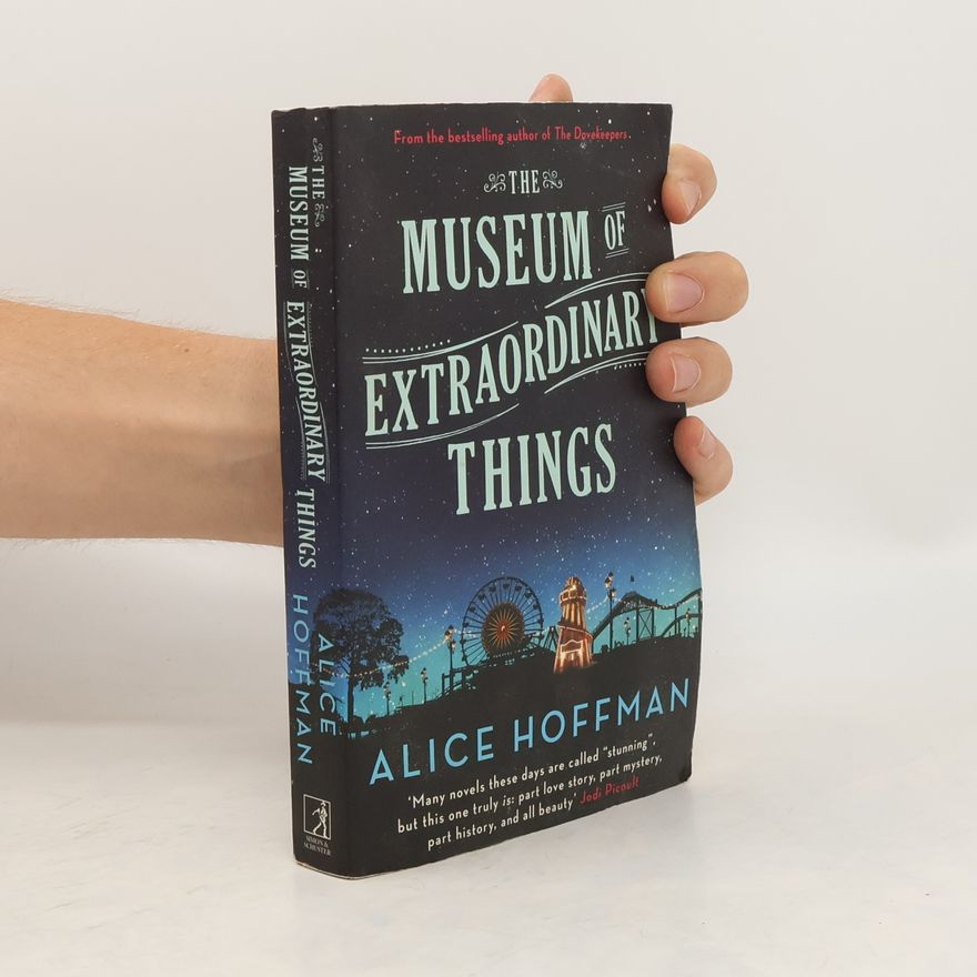 Alice Hoffman The Museum of Extraordinary Things