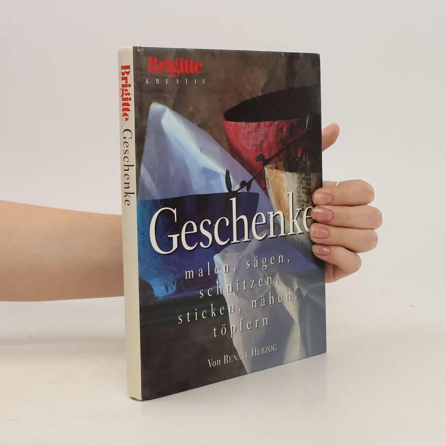 Various authors Geschenke malen, sägen, schnitzen, sticken, nähen, töpfern