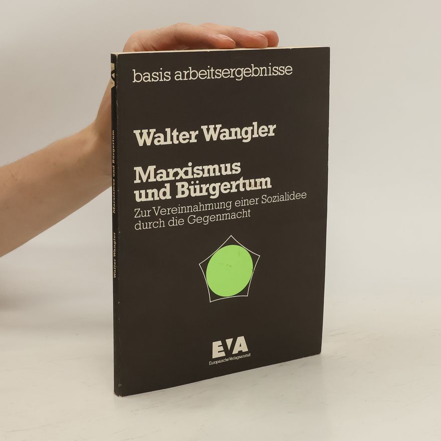 Walter Wangler Marxismus und Bürgertum
