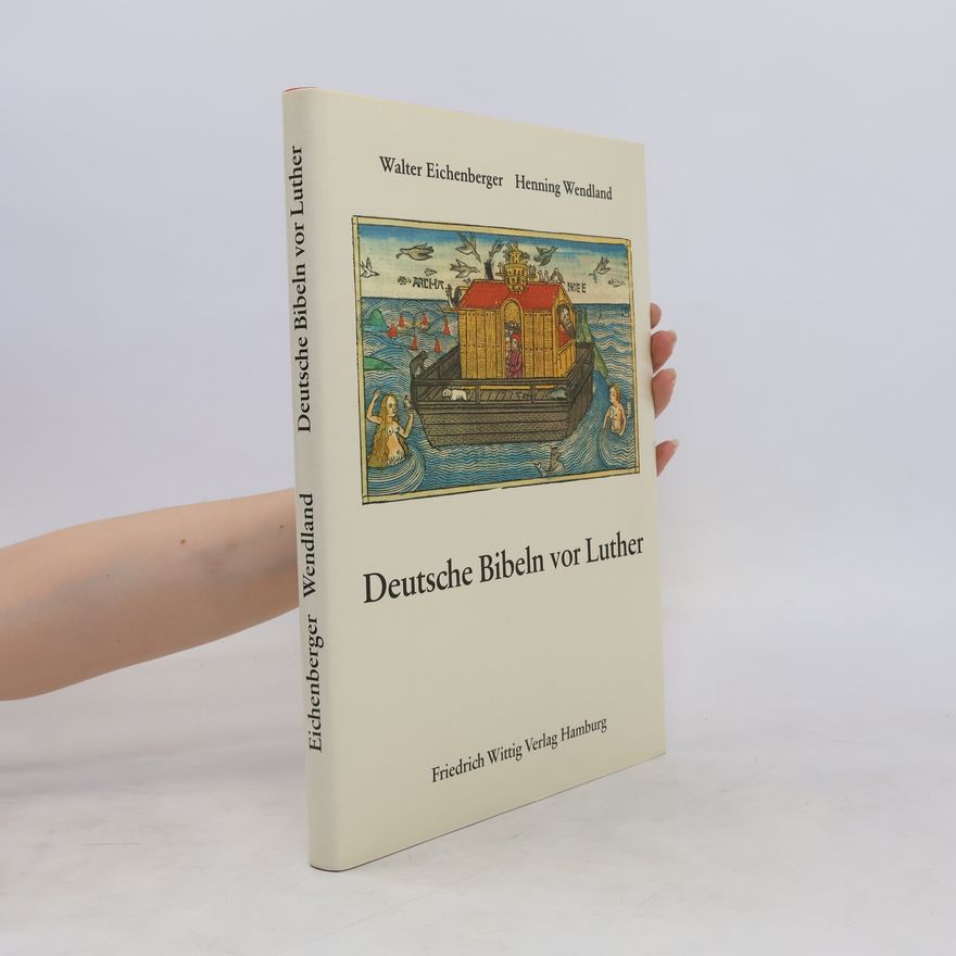 Walter Eichenberger Deutsche Bibeln vor Luther