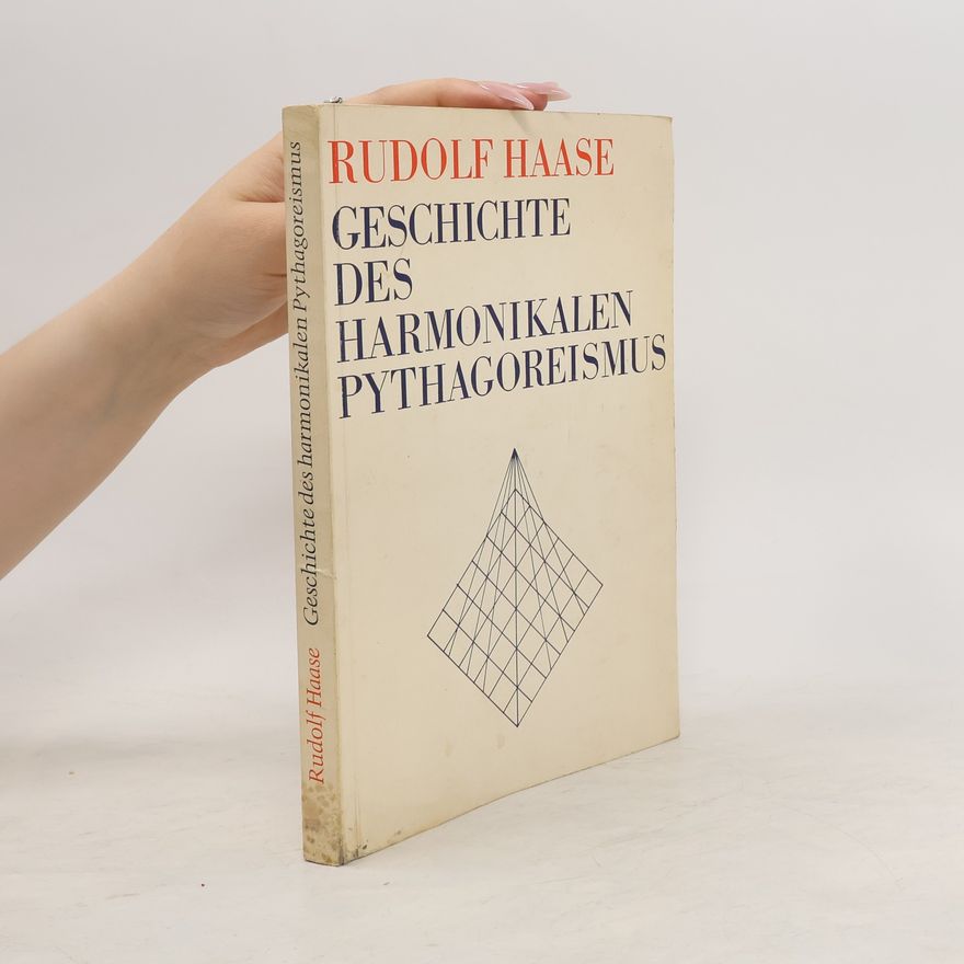 Rudolf Haase Geschichte des harmonikalen Pythagoreismus